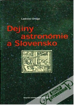 Dejiny astronómie a Slovensko - Druga Ladislav