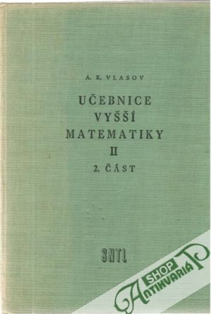 Učebnice vyšší matematiky II. 2.část - Vlasov A.K.