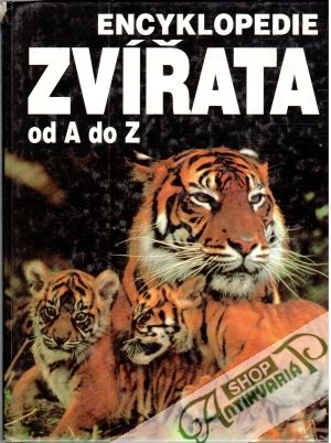 Encyklopedie zvířat od A do Z - Kolektív autorov