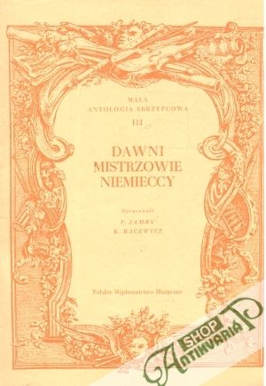 Dawni mistrzowie niemieccy - Jamry F., Bacewicz K.