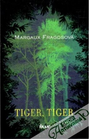 Tiger, tiger - Fragosová Margaux