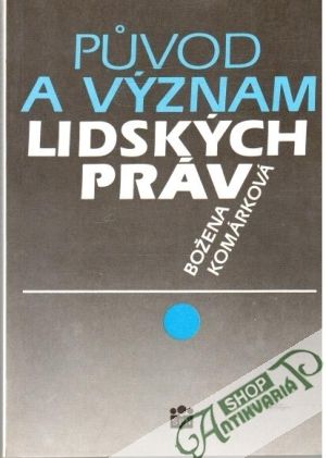Puvod a význam lidských práv - Komárková Božena