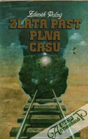 Zlatá past plná času - Volný Zdeněk