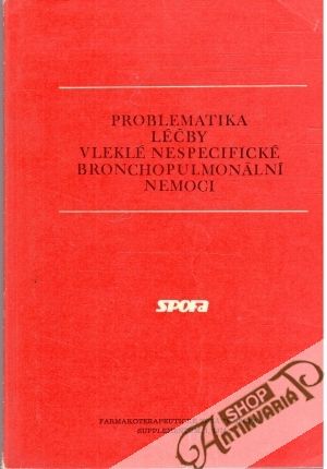 Problematika léčby vleklé nespecifické bronchopulmonální nemoci - Kolektív autorov