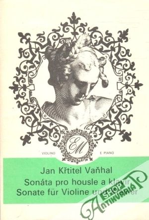 J. K. Vaňhal - Sonata pro housle a klavír - Panocha J., Dítětová A.