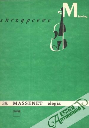 Miniatury skrzypcowe - 39. Massenet elegia - Pilecka Ligia