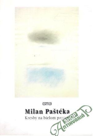 Kresby na bielom papieri - Milan Paštéka - Kolektív autorov