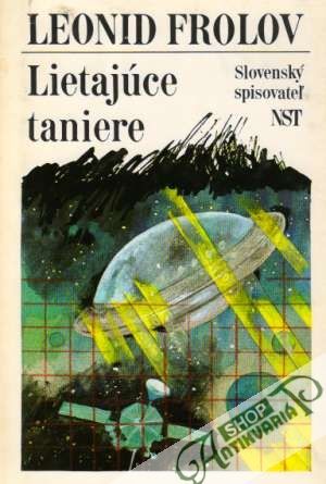Lietajúce taniere - Frolov Leonid