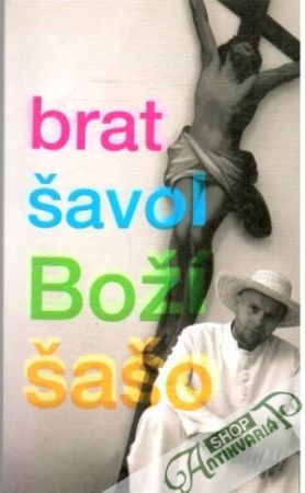 Boží šašo - Brat Šavol