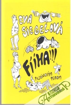 Fíha!!! Fejtónovým perom - Siegelová Eva