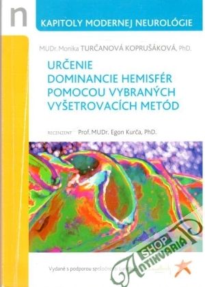 Určenie dominancie hemisfér pomocou vybraných vyšetrovacích metód - Turčanová Koprušáková Monika