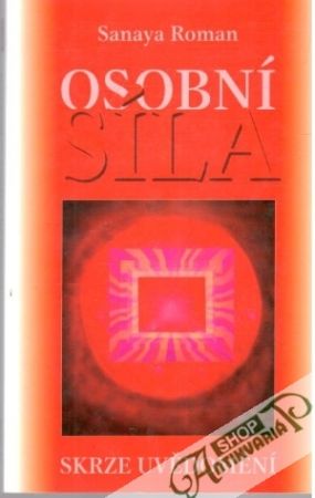 Osobní síla - Sanaya Roman