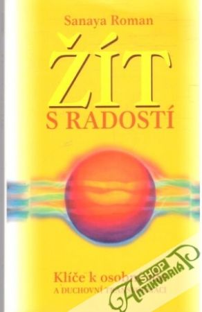 Žít s radostí - Sanaya Roman