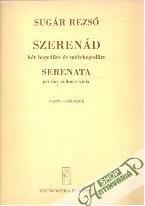 Szerenád két hegedűre és mélyhegedűre - Sugár Rezső