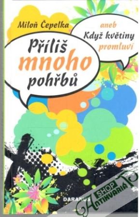 Příliš mnoho pohřbu - Čepelka Miloň