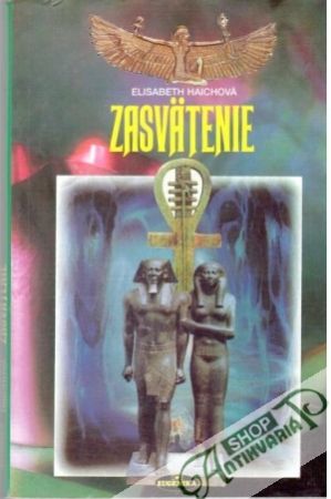 Zasvätenie - Haichová Elisabeth