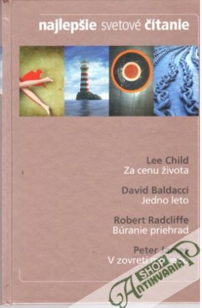 Za cenu života, Jedno leto, Búranie priehrad, V zovretí mŕtveho - Child L., Baldacci D., Radcliffe R., James P.