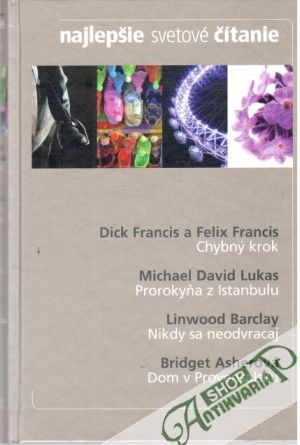 Chybný krok, Prorokyňa z Istanbulu, Nikdy sa neodvracaj, Dom v Provensalsku - Francis D. a Francis F., Lukas M. D., Barclay L., Asherová B.