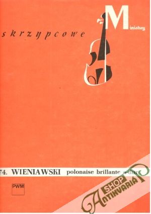 Miniatury skrzypcowe - 74. Wieniawski polonaise brillante a-dur - Pilecka Ligia