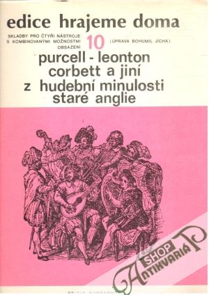 Purcell - Leonton - Corbett a jiní z hudební minulosti staré Anglie - Jícha Bohumil