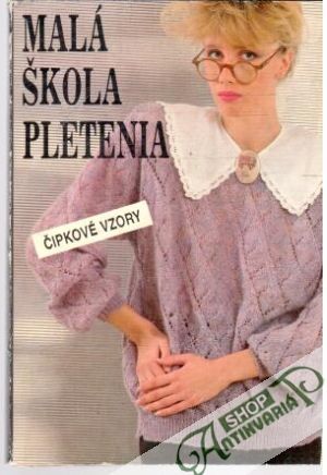 Malá škola pletenia - čipkové vzory - Kolektív autorov
