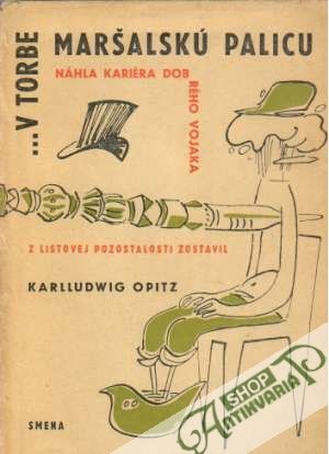 ...v torbe maršalskú palicu - Opitz Karlludwig