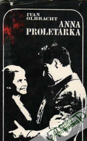 Anna proletárka - Olbracht Ivan