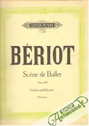 Bériot - Scéne de Ballet Op. 100 - Kolektív autorov