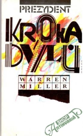 Prezydent krokadýlu - Miller Warren