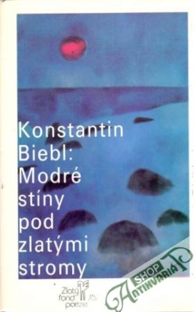 Modré stíny pod zlatými stromy - Biebl Konstantin