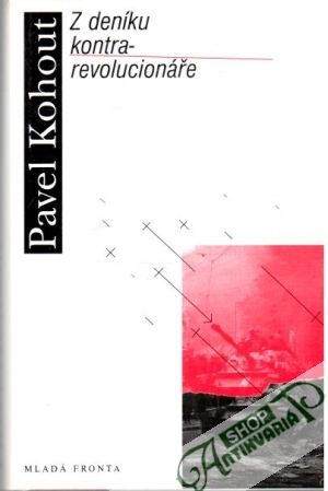 Z deníku kontrarevolucionáře - Kohout Pavel