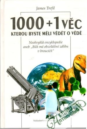 1000+1 věc, kterou byste měli vědět o vědě - Trefil James