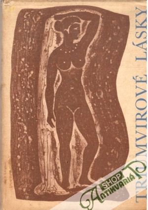 Triumvirové lásky - Katullus, Tibullus, Propertius