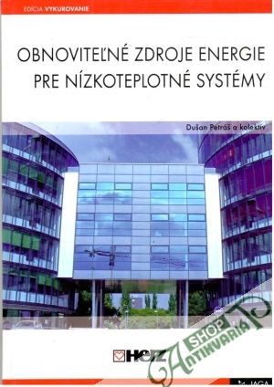 Obnoviteľné zdroje energie pre nízkoteplotné systémy - Petráš Dušan a kolektív