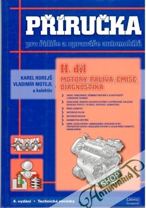 Příručka pro řidiče a opraváře automobilu II. díl - Horejš Karel, Motejl Vladimír