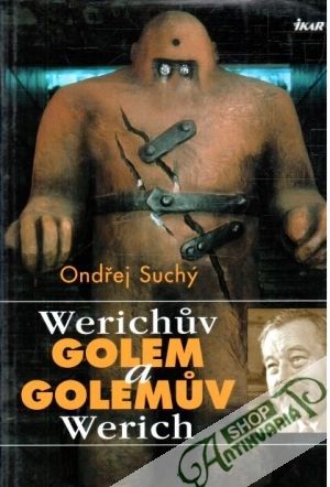 Werichuv Golem a Golemuv Werich - Suchý Ondřej