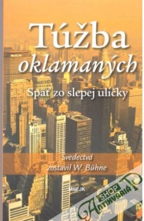 Túžba oklamaných - späť z oslepej uličky - Buhne W.