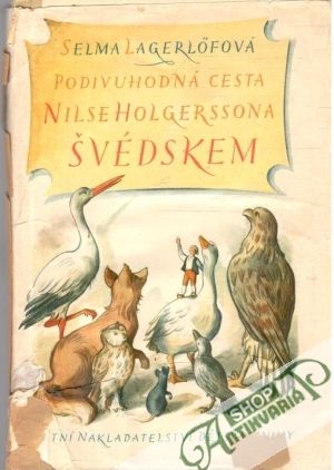 Podivuhodná cesta Nilse Holgerssona Švédskem - Lagerlofova Selma