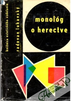 Monológ o herectve - Lukavský Radovan