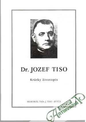 Dr. Jozef Tiso - krátky životopis - Kolektív autorov
