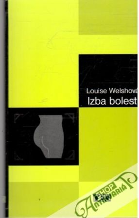 Izba bolesti - Welshová Louise