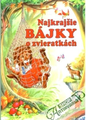 Najkrajšie bájky o zvieratkách - Kolektív autorov