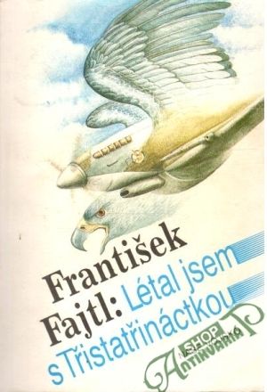 Létal jsem s Třistatřináctkou - Fajtl František