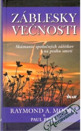 Záblesky večnosti - Moody Raymond A., Perry Paul