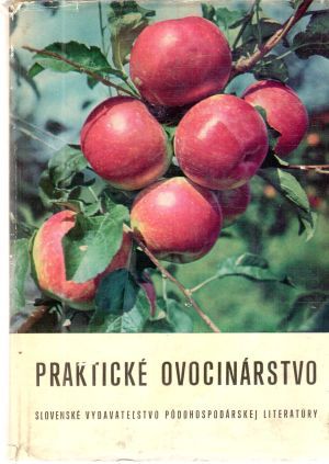 Praktické ovocinárstvo - Malík T. a kolektív