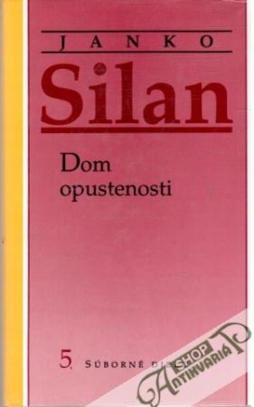 Dom opustenosti - Silan Janko