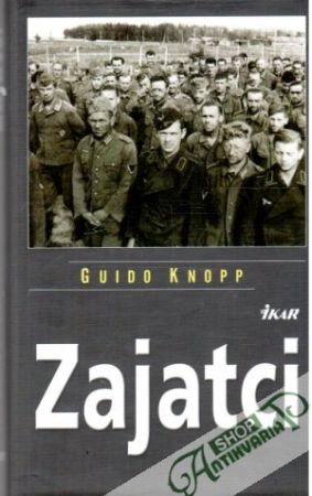 Zajatci - Knopp Guido