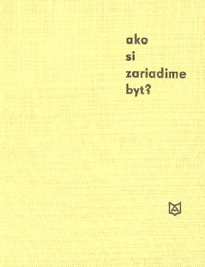 Ako si zariadime byt? - kolektív autorov