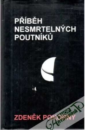 Příběh nesmrtelných poutníku - Pokorný Zdeněk