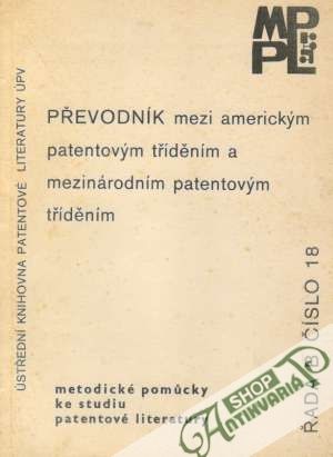 Převodník mezi americkým patentovým tříděním a mezinárodním patentovým tříděním - Kolektív autorov